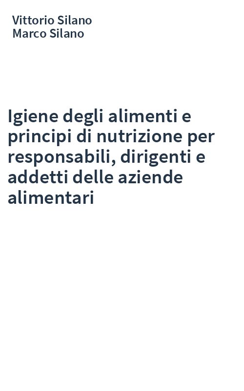 Igiene degli alimenti e principi di nutrizione per responsabili, dirigenti e addetti delle aziende alimentari