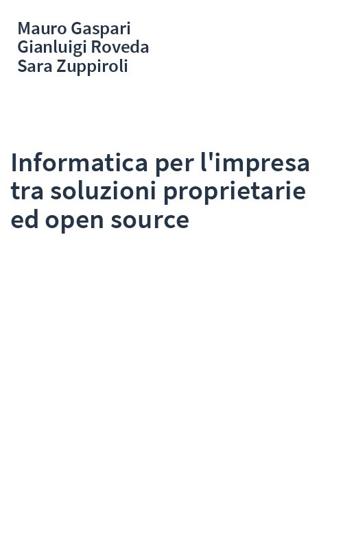 Informatica per l'impresa tra soluzioni proprietarie ed open source