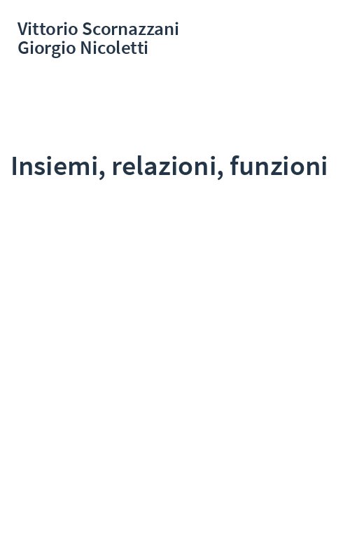 Insiemi, relazioni, funzioni