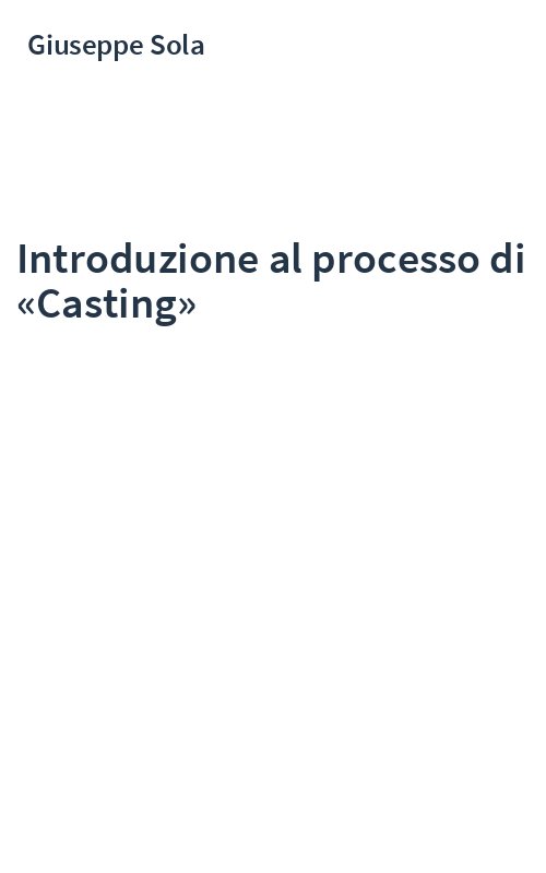 Introduzione al processo di «Casting»