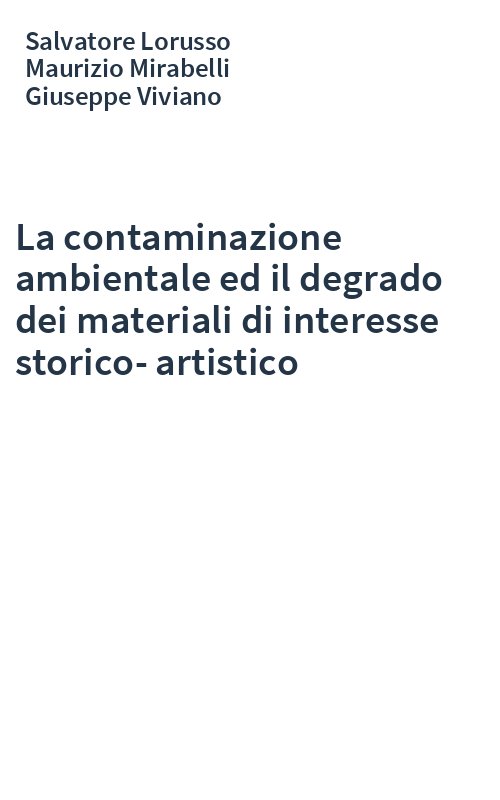 La contaminazione ambientale ed il degrado dei materiali di interesse storico-artistico