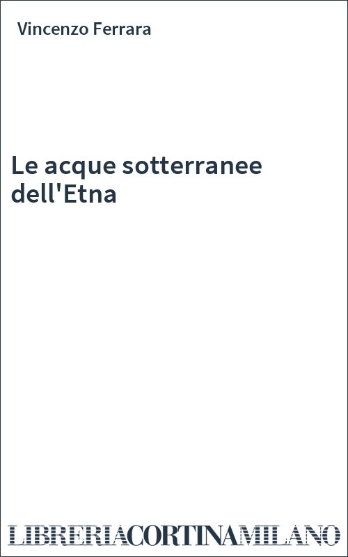 Le acque sotterranee dell'Etna