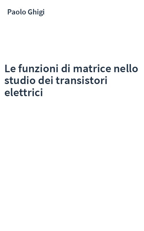 Le funzioni di matrice nello studio dei transistori elettrici
