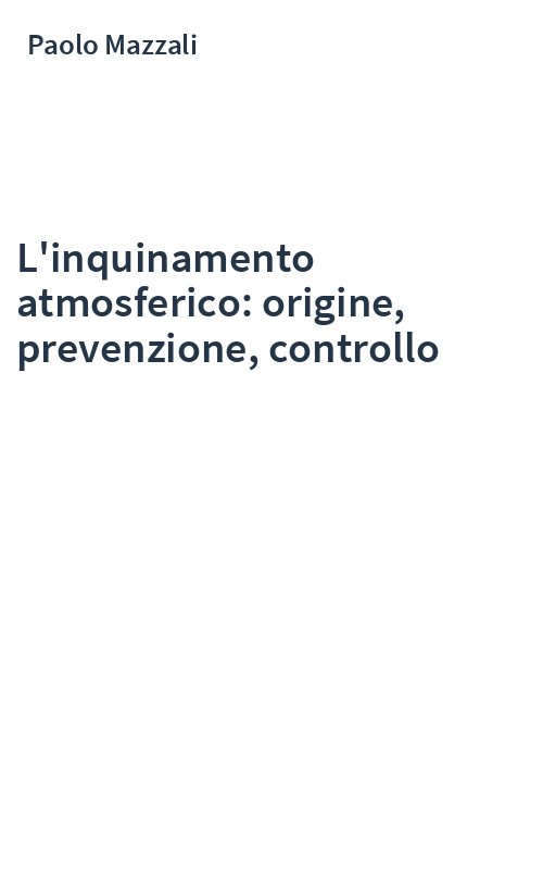 L'inquinamento atmosferico: origine, prevenzione, controllo