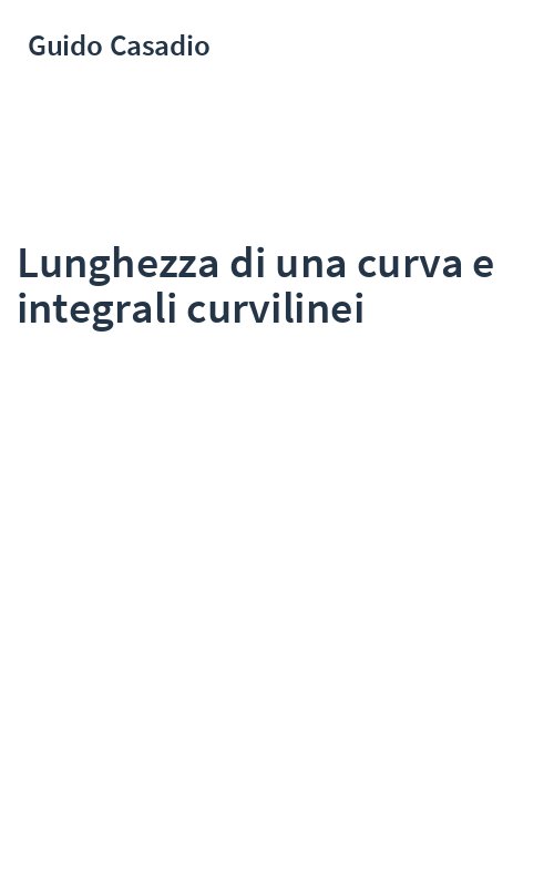 Lunghezza di una curva e integrali curvilinei
