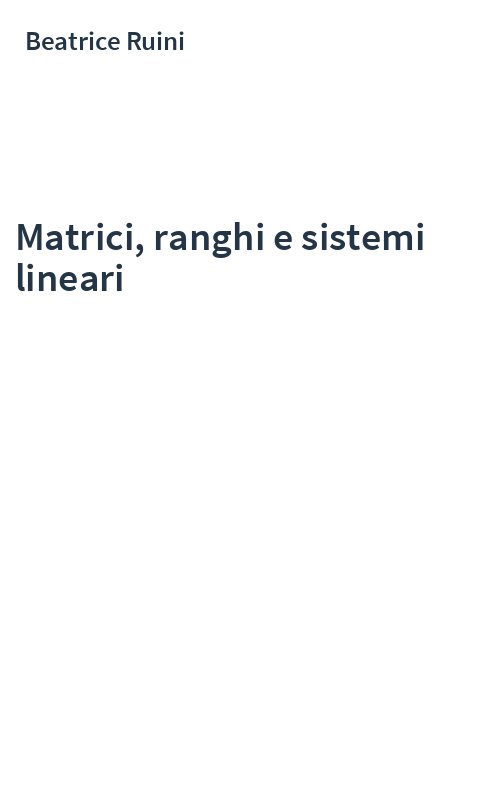 Matrici, ranghi e sistemi lineari