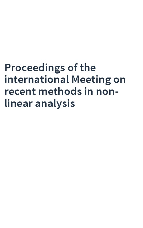 Proceedings of the international Meeting on recent methods in non-linear analysis