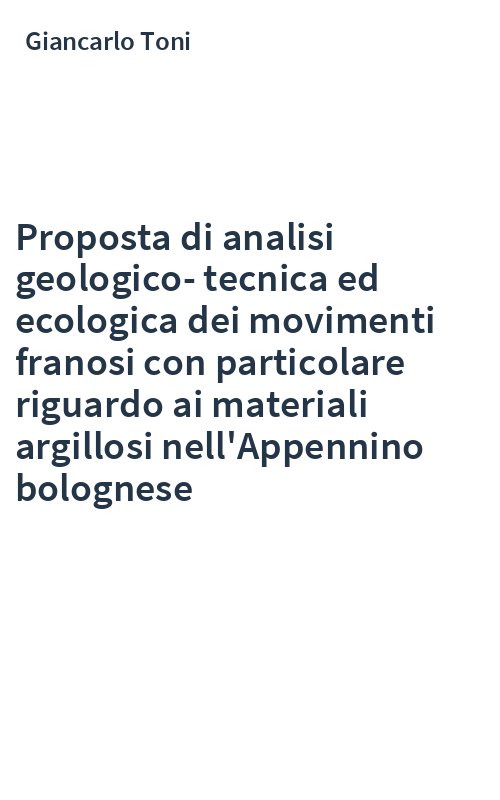 Proposta di analisi geologico-tecnica ed ecologica dei movimenti franosi con particolare riguardo ai materiali argillosi nell'Appennino bolognese