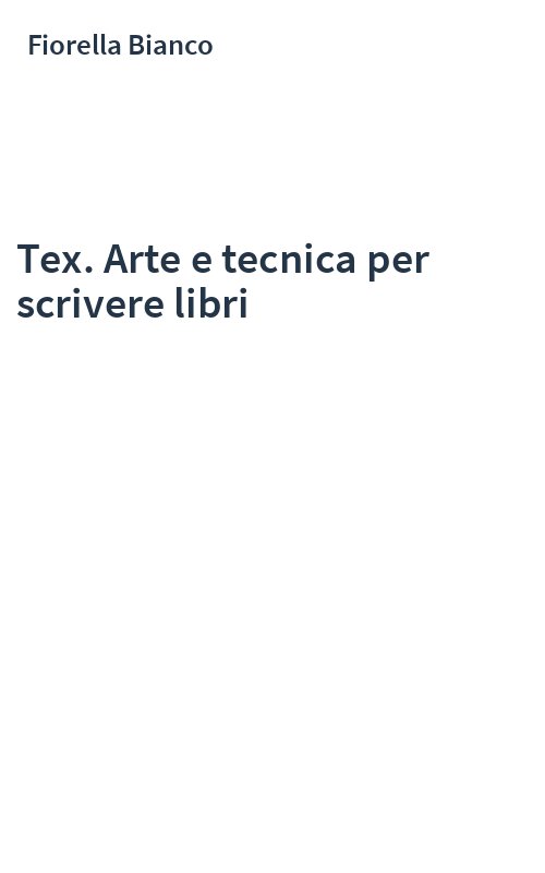 Tex. Arte e tecnica per scrivere libri