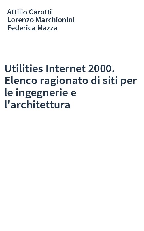 Utilities Internet 2000. Elenco ragionato di siti per le ingegnerie e l'architettura
