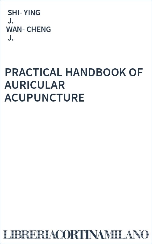 PRACTICAL HANDBOOK OF AURICULAR ACUPUNCTURE