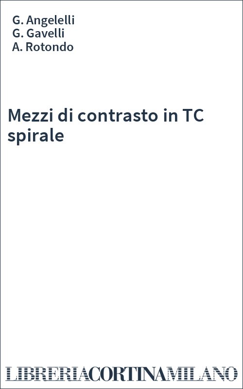 Mezzi di contrasto in TC spirale