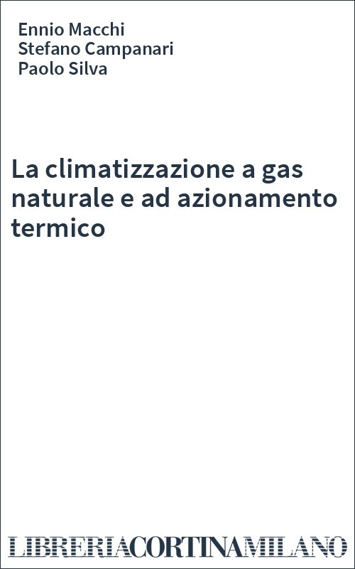 La climatizzazione a gas naturale e ad azionamento termico