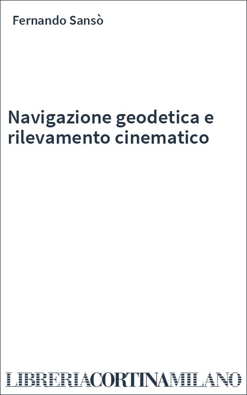 Navigazione geodetica e rilevamento cinematico