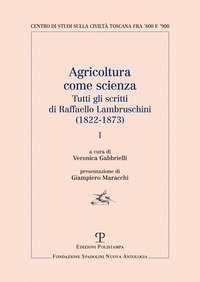 Agricoltura come scienza. Tutti gli scritti di Raffaello Lambruschini (1822-1873)