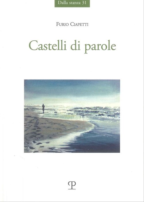 Castelli di parole. Poesie degli anni '60 agli anni '80