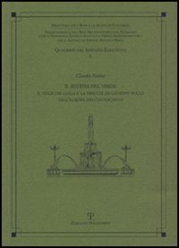 Il sistema del verde. Il viale dei Colli e la Firenze di Giuseppe Poggi nell'Europa dell'Ottocento
