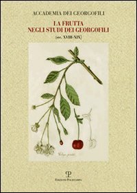 La frutta negli studi dei georgofili sec. XVIII-XIX