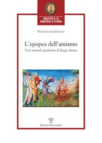 L'epopea dell'amianto. Una mortale pandemia di lunga durata