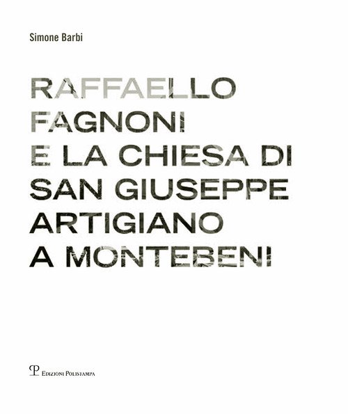 Raffaello Fagnoni e la chiesa di San Giuseppe artigiano a Montebeni