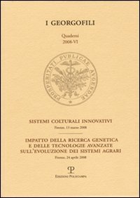 Sistemi colturali innovativi. Impatto della ricerca genetica e delle tecnologie avanzate sull'evoluzione dei sistemi agrari