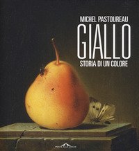 Giallo. Storia di un colore