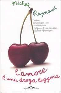 L'amore è una droga leggera