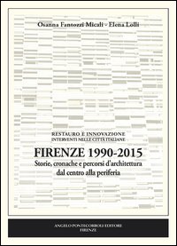 Firenze 1990-2015. Storie, cronache e percorsi d'architettura dal centro alla periferia