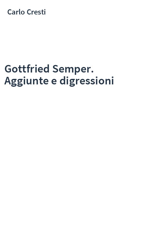 Gottfried Semper. Aggiunte e digressioni
