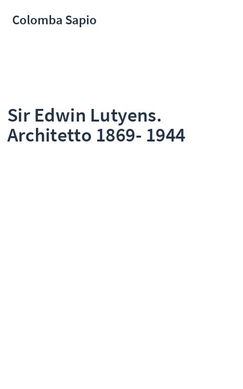 Sir Edwin Lutyens. Architetto 1869-1944
