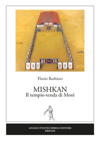 Mishkan. Il tempio-tenda di Mosè