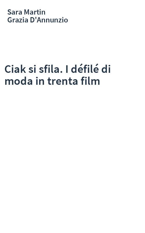 Ciak si sfila. I défilé di moda in trenta film