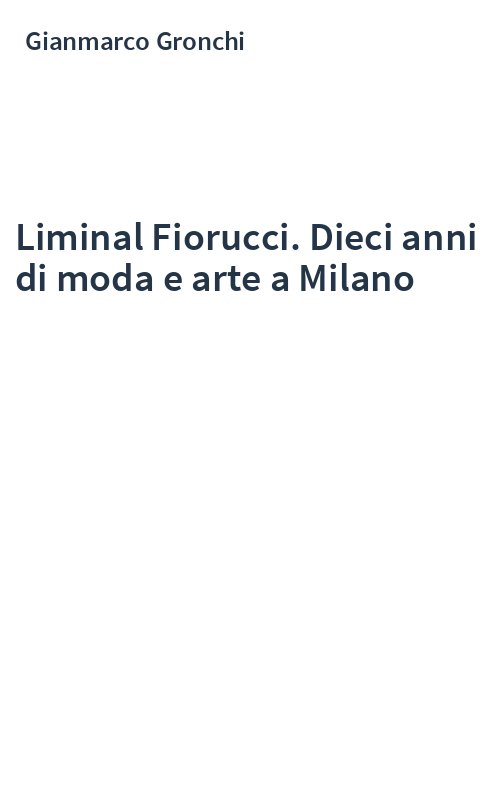 Liminal Fiorucci. Dieci anni di moda e arte a Milano