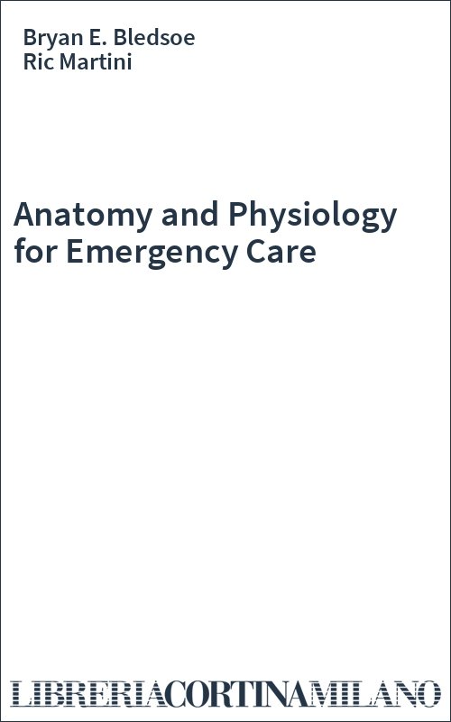 Anatomy and Physiology for Emergency Care