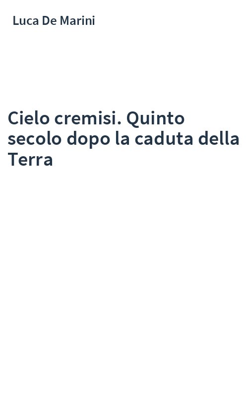 Cielo cremisi. Quinto secolo dopo la caduta della Terra