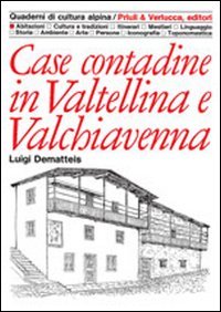 Case contadine in Valtellina e Valchiavenna