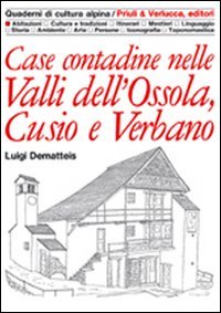 Case contadine nelle valli dell'Ossola, Cusio e Verbano
