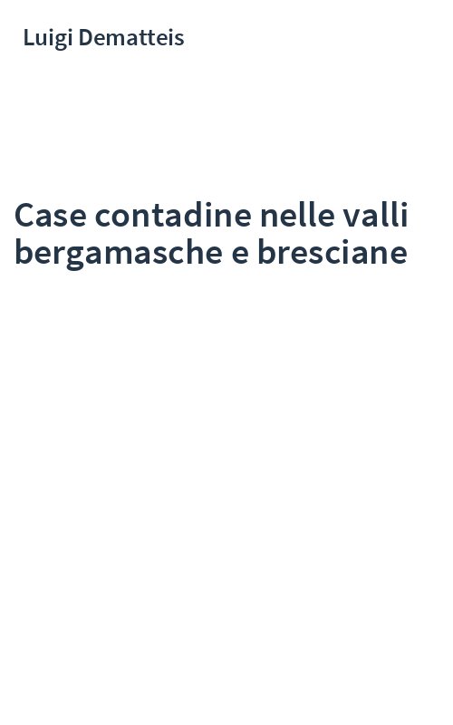 Case contadine nelle valli bergamasche e bresciane