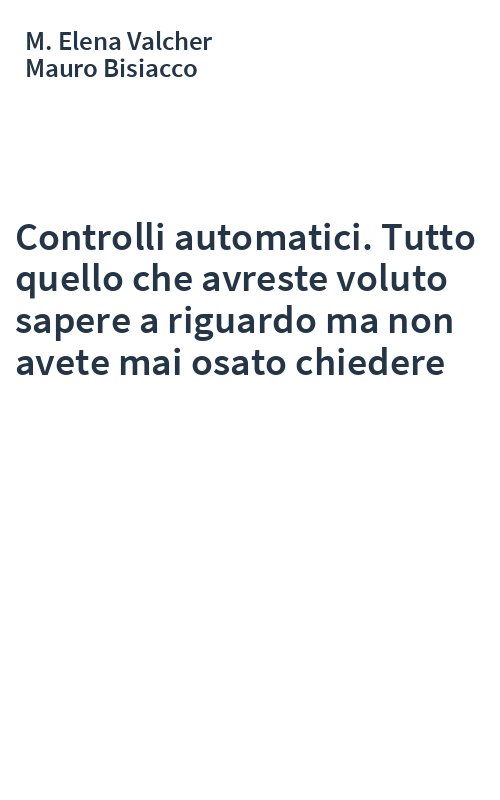 Controlli automatici. Tutto quello che avreste voluto sapere a riguardo ma non avete mai osato chiedere