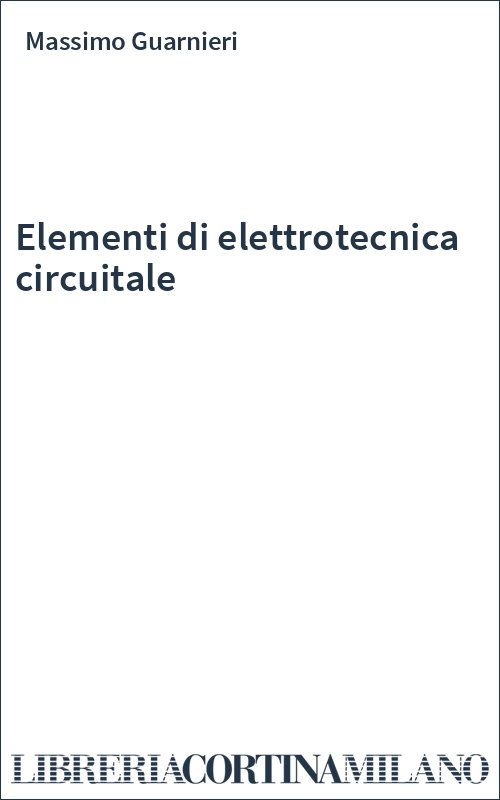 Elementi di elettrotecnica circuitale