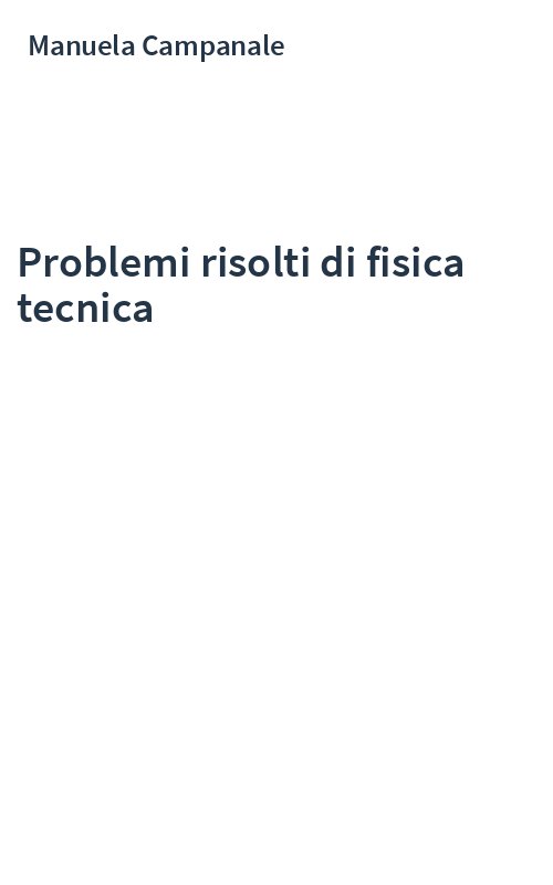 Problemi risolti di fisica tecnica