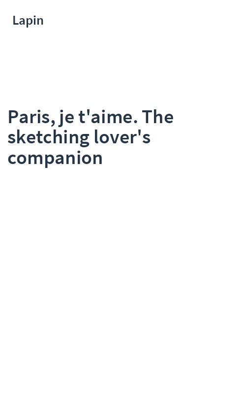 Paris, je t'aime. The sketching lover's companion