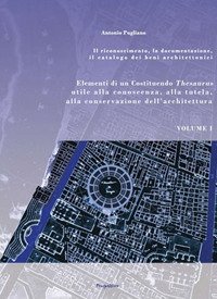 Elementi di un Costituendo Thesaurus utile alla conoscenza, alla tutela, alla conservazione dell'architettura