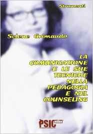 La comunicazione e le sue tecniche nella pedagogia e nel counseling