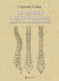 Le correnti a radiofrequenza applicate alla terapia del dolore