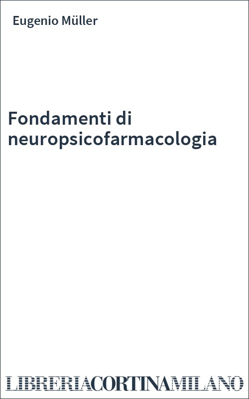 Fondamenti di neuropsicofarmacologia