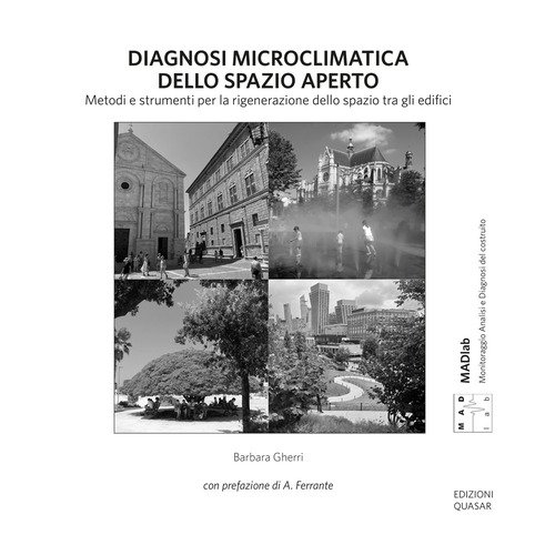 Diagnosi microclimatica dello spazio aperto. Metodi e strumenti per la rigenerazione dello spazio tra gli edifici