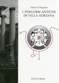 I percorsi antichi di Villa Adriana