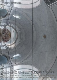 La collegiata di San Giovanni Battista a Morbegno, opera inedita di Gerolamo Quadrio-Die Stiftskirche San Giovanni Battista in Morbegno, ein bisher unbekanntes Werk von Gerolamo Quadrio
