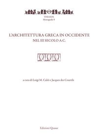 L'architettura greca in Occidente nel III secolo a.C.